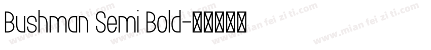 Bushman Semi Bold字体转换